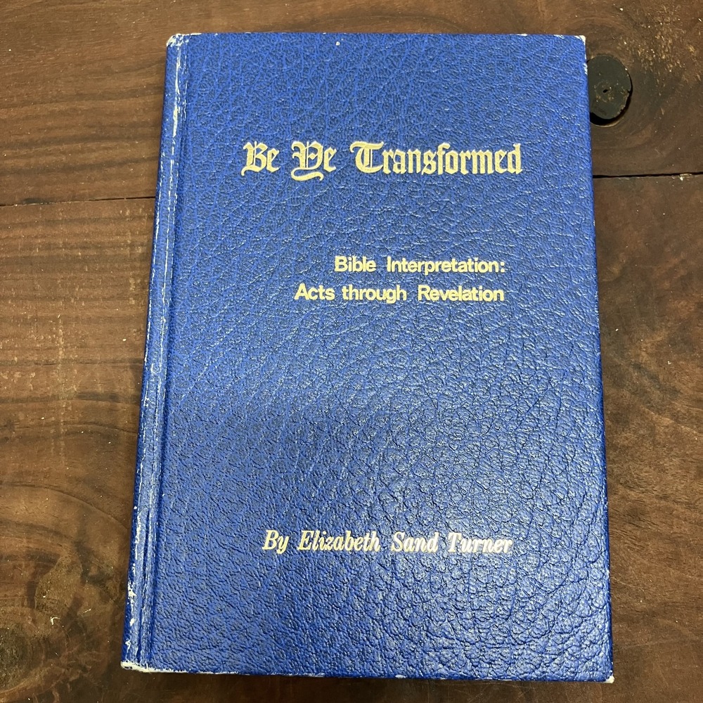 Be Ye Transformed Elizabeth Sand Turner 1969 Third Edition Bible Unity